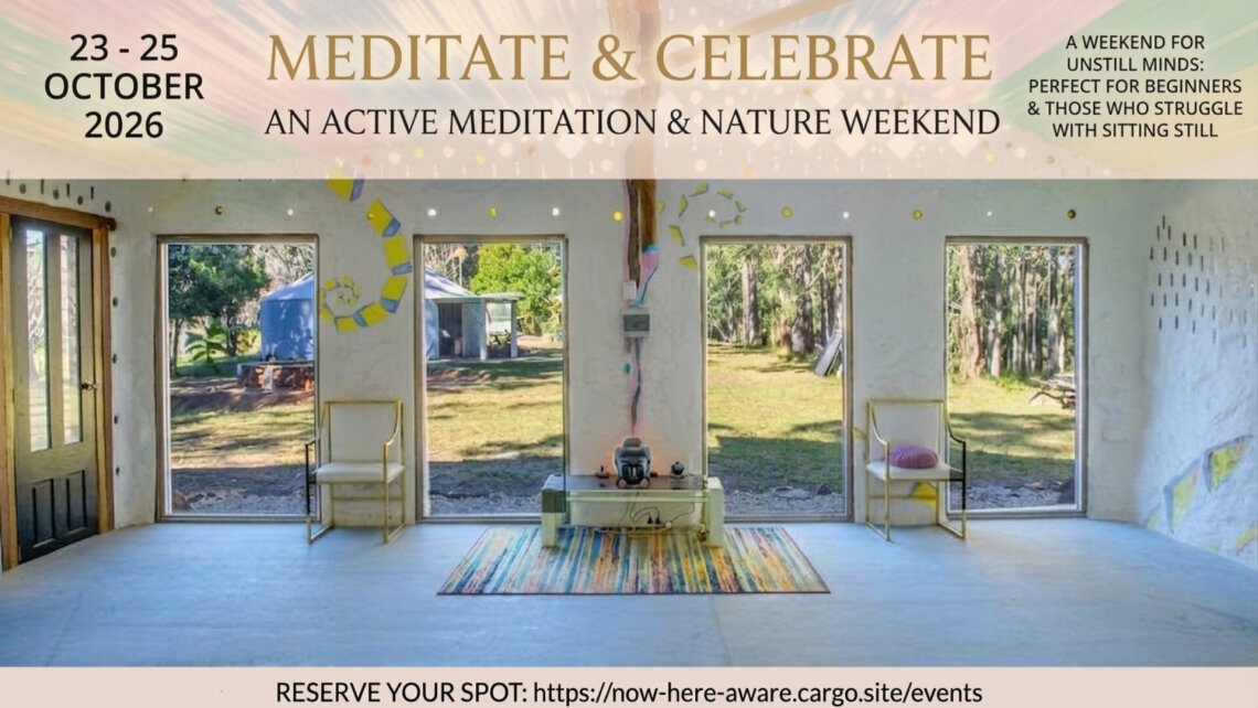 Meditate & Celebrate: Active Meditation Weekend at NowHere