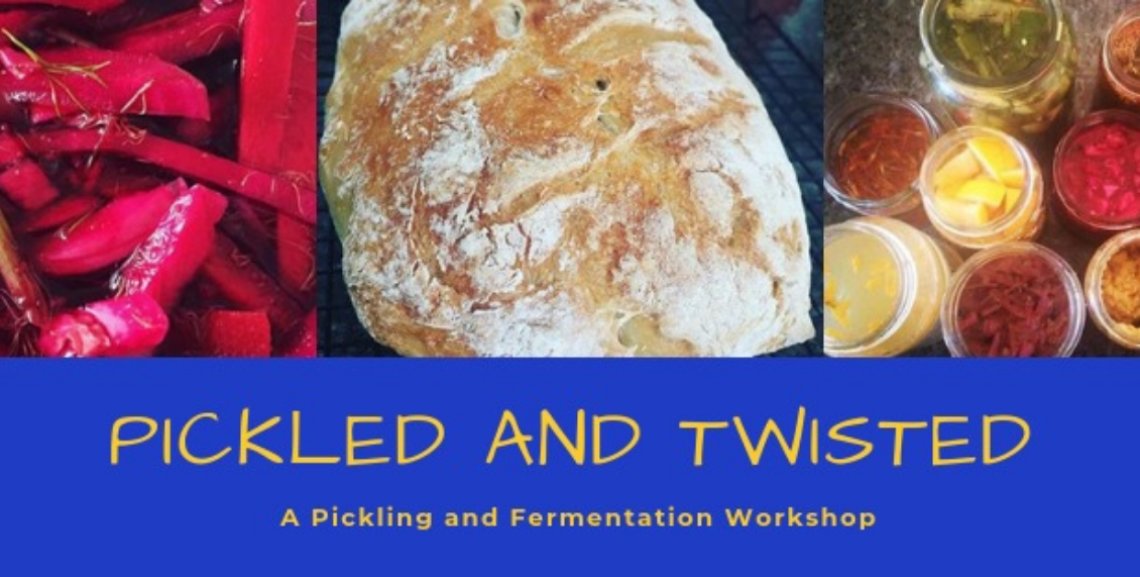 Pickled and Twisted! A Pickling and Fermentation Workshop
