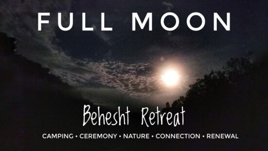 Behesht Retreat October Full Moon Weekend