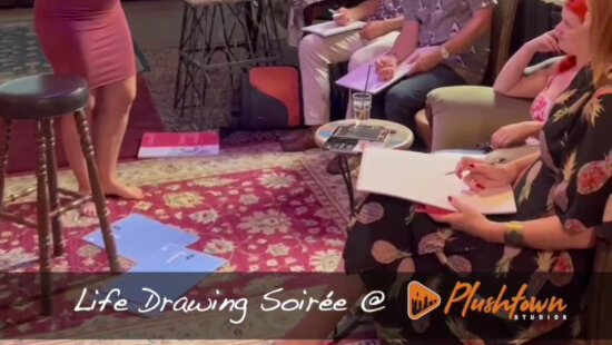 Life Drawing Soirée at Plushtown