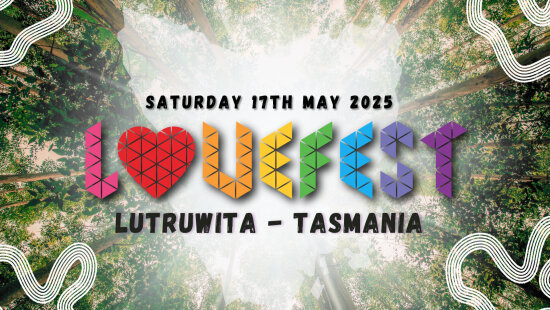 Lovefest Lutruwita- Tasmania